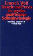 Theorie und Praxis der psychoanalytischen Selbstpsychologie