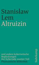 Altruizin und andere kybernetische Beglückungen