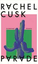 Cusk, R: Parade