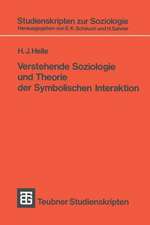 Verstehende Soziologie und Theorie der Symbolischen Interaktion