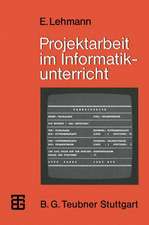 Projektarbeit im Informatikunterricht: Entwicklung von Softwarepaketen und Realisierung in PASCAL