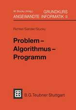 Grundkurs Angewandte Informatik II: Problem - Algorithmus - Programm