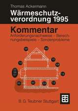 Kommentar zur Wärmeschutzverordnung 1995: Anforderungsnachweise — Berechnungsbeispiele — Sonderprobleme