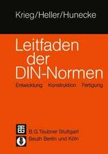 Leitfaden der DIN — Normen: Entwicklung Konstruktion Fertigung