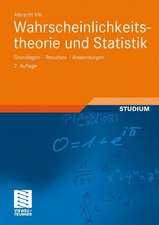 Wahrscheinlichkeitstheorie und Statistik: Grundlagen — Resultate — Anwendungen