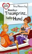 Goodbye Traumprinz, hallo Hund