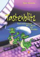 Tastenblitz. Tastschreiben mit Word für Kinder. Grundschule