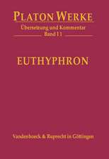 Platon Werke -- Ubersetzung Und Kommentar: Euthyphron