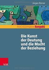 Die Kunst der Deutung und die Macht der Beziehung