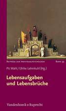 Lebensaufgaben Und Lebensbruche: Phantasie, Realitat, Kreativitat