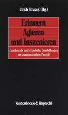 Erinnern, Agieren Und Inszenieren: Enactments Und Szenische Darstellungen Im Therapeutischen Prozess