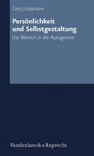 Personlichkeit Und Selbstgestaltung: Der Mensch in Der Autogenese