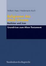 Religionen Des Alten Orients: Hethiter Und Iran