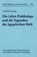 Die Lehre Ptahhoteps und die Tugenden der ägyptischen Welt