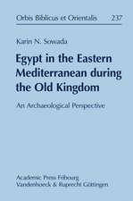 Egypt in the Eastern Mediterranean During the Old Kingdom. an Archaeological Perspective: Le Livre Du Jour