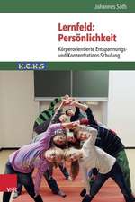 Lernfeld: Korperorientierte Entspannungs- Und Konzentrations-Schulung K.E.K.S