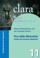 Pico Della Mirandola, Oratio de Hominis Dignitate: Clara. Kurze Lateinische Texte