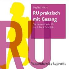 Ru Praktisch Mit Gesang: Die Besten Lieder Fur Das 1. Bis 4. Schuljahr