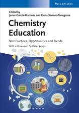 Chemistry Education – Best Practices, Opportunities and Trends