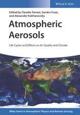 Atmospheric Aerosols – Life Cycles and Effects on Air Quality and Climate