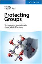 Protecting Groups – Strategies and Applications in Carbohydrate Chemistry