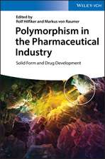Polymorphism in the Pharmaceutical Industry – Solid Form and Drug Development
