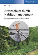 Artenschutz durch Habitatmanagement – Der Mythos von der unberührten Natur