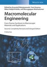 Macromolecular Engineering 2e – From Precise Synthesis to Macroscopic Materials and Applications