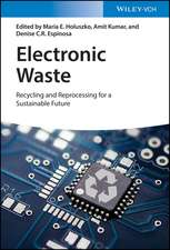 Electronic Waste – Recycling and Reprocessing for a Sustainable Future