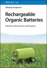 Rechargeable Organic Batteries – Materials, Mechanisms, and Prospects