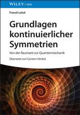 Grundlagen kontinuierlicher Symmetrien – Von der Raumzeit zur Quantenmechanik