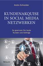 Kundenakquise in Social–Media–Netzwerken – So gewinnen Sie heute Kunden und Aufträge