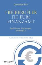 Freiberufler: Fit fürs Finanzamt – 4e Buchführung, Rechnungen, Steuern & Co.