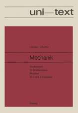 Mechanik: Studienbuch für Mathematiker, Physiker im 2. und 3. Semester Band I des Lehrbuches der Theoretischen Physik