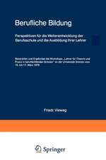 Berufliche Bildung: Perspektiven für die Weiterentwicklung der Berufsschule und die Ausbildung ihrer Lehrer Materialien und Ergebnisse des Workshops „Lehrer für Theorie und Praxis in berufsbildenden Schulen“ an der Universität Bremen vom 15. bis 17. März 1979