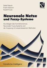 Neuronale Netze und Fuzzy-Systeme: Grundlagen des Konnektionismus, Neuronaler Fuzzy-Systeme und der Kopplung mit wissensbasierten Methoden