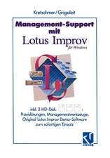 Management-Support mit Lotus Improv: Praxislösungen und Managementwerkzeuge zum sofortigen Einsatz