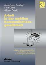 Arbeit in der mobilen Kommunikationsgesellschaft: Arbeits-, datenschutzrechtliche, wirtschaftliche und soziale Auswirkungen der Telearbeit