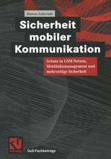 Sicherheit mobiler Kommunikation: Schutz in GSM-Netzen, Mobilitätsmanagement und mehrseitige Sicherheit