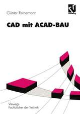 CAD mit ACAD-BAU: Rechnergestützte Bauprojektierung unter AutoCAD