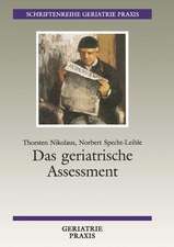 Das geriatrische Assessment: Umfassende medizinische und soziale Beurteilung des älteren Menschen unter besonderer Berücksichtigung seiner funktionellen Fähigkeiten