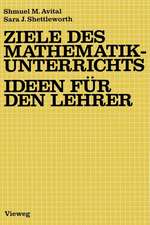 Ziele des Mathematikunterrichts — Ideen für den Lehrer: Ideen für d. Lehrer