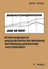 Baunutzungskosten: DIN 18 960; Erfahrungswerte und praktische Verwendung bei Planung und Betrieb von Gebäuden