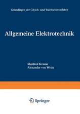 Allgemeine Elektrotechnik: Grundlagen der Gleich- und Wechselstromlehre