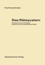 Das Rätesystem: als Instrument zur Kontrolle politischer und wirtschaftlicher Macht