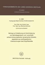 Beitrag zur Entstehung und Verminderung von Getriebegeräusch und -verschleiß anhand eines erweiterten dynamischen Modells, abgeleitet aus oszillografischen Untersuchungen des Eingriffsstoßes