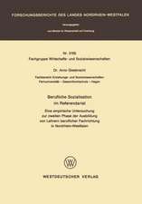 Berufliche Sozialisation im Referendariat: Eine empirische Untersuchung zur zweiten Phase der Ausbildung von Lehrern beruflicher Fachrichtung in Nordrhein-Westfalen