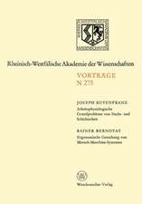 Arbeitsphysiologische Grundprobleme von Nacht- und Schichtarbeit. Ergonomische Gestaltung von Mensch-Maschine-Systemen: 251. Sitzung am 27. April 1977 in Düsseldorf