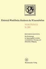 Die Kernenergie im Spannungsfeld zwischen wirtschaftlicher Nutzung und öffentlicher Billigung: 258. Sitzung am 1. Februar 1978 in Düsseldorf