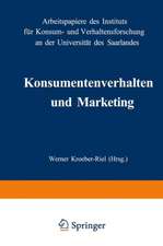 Konsumentenverhalten und Marketing: Arbeitspapiere des Instituts für Konsum- und Verhaltensforschung an der Universität des Saarlandes